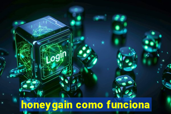 honeygain como funciona